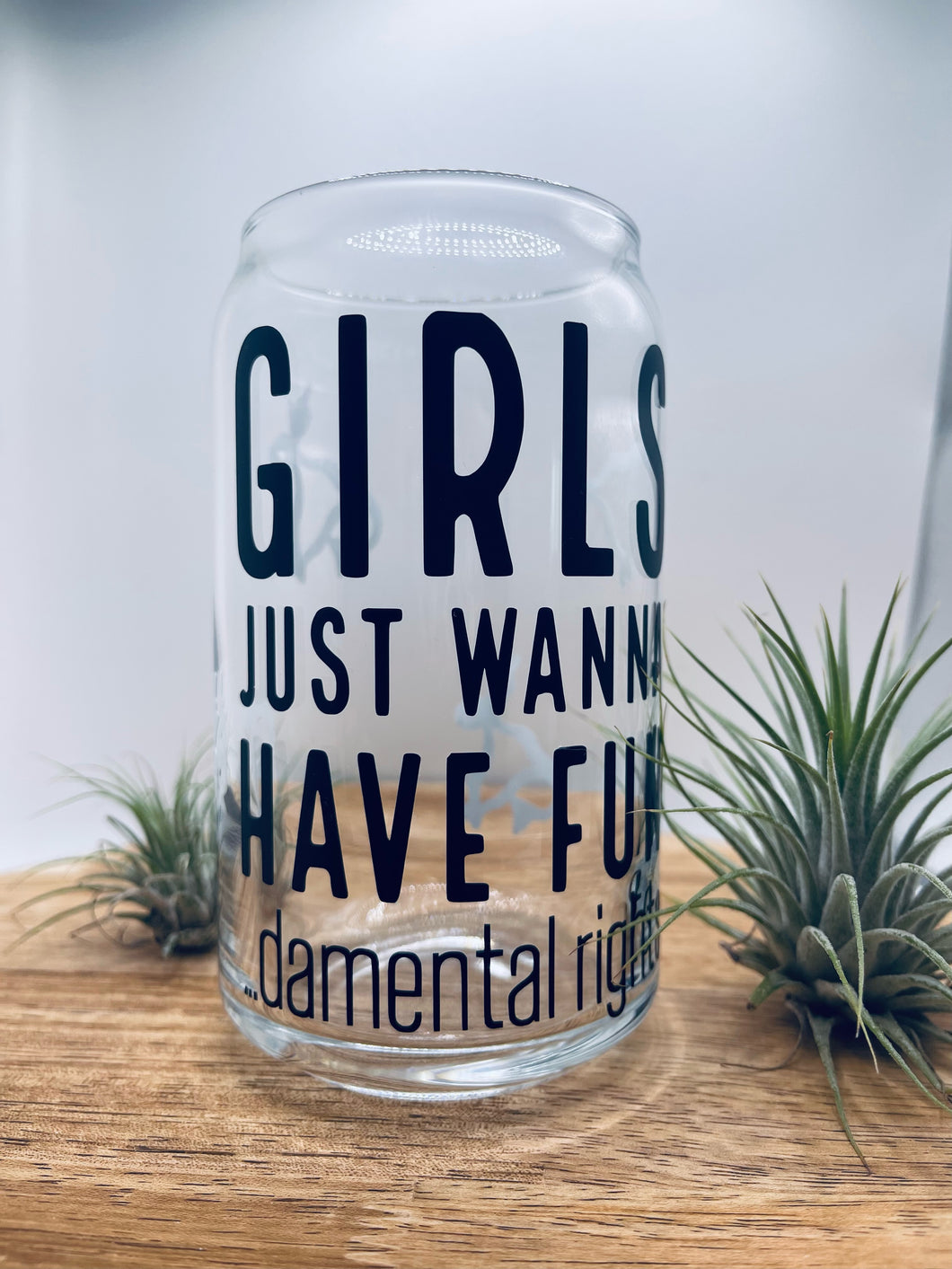Girls Just Wanna Cup - Color Changing =)